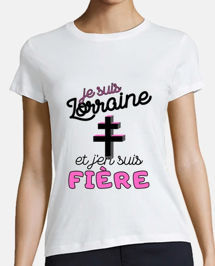 Tee-shirt Cadeau femme Lorraine Noel Anniversaire