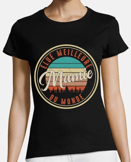 Tee-shirt Cadeau fete des meilleure grands meres