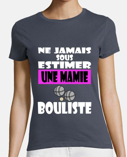 Tee-shirt Cadeau Pétanque - Mamie Bouliste