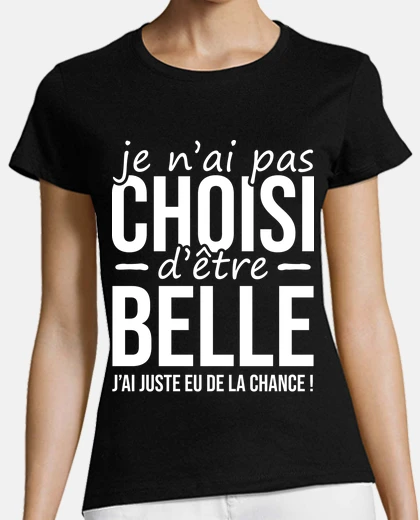 Tee-shirt cadeau pour jolie femme