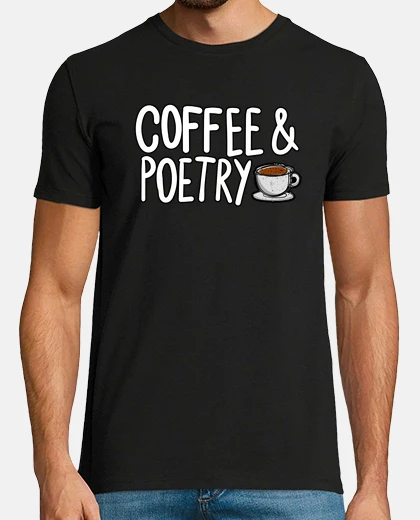 Tee-shirt café et poésie coffee and poésie appréciation du professeur