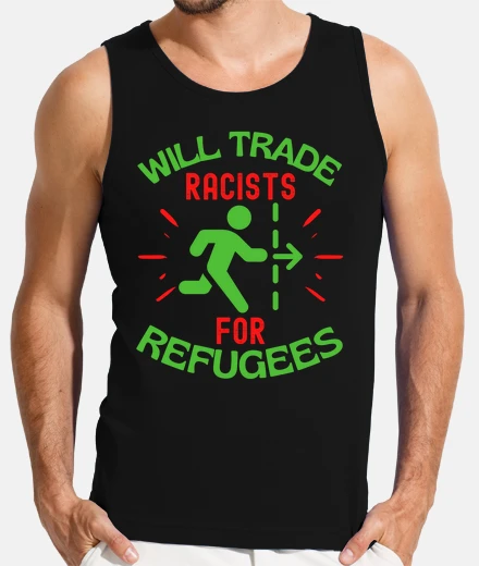 Camiseta Cambiará racistas por refugiados
