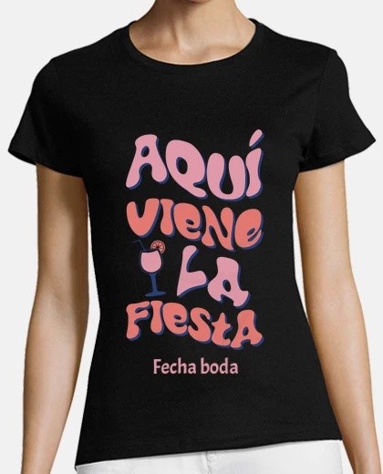 camiseta aquí viene la fiesta texto personalizab