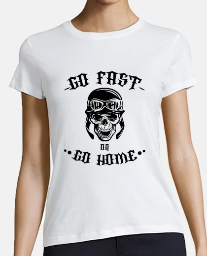 Playera Camiseta chica go fast or go home