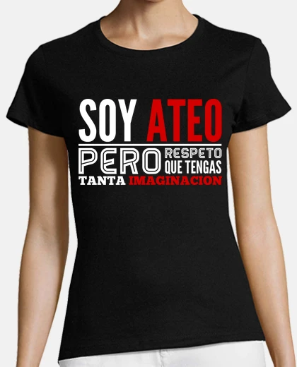 Camiseta Camiseta Entallada - Soy ATEO pero respeto... - SinDios
