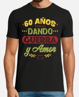 Camiseta 60 anos dando guerra y amor laTostadora