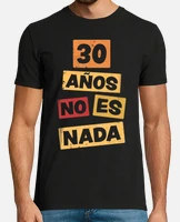 Camiseta 30 anos no es nada laTostadora