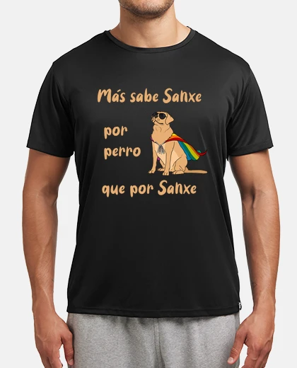 Camiseta Camiseta Más sabe Sanxe por Perro que por Sanxe