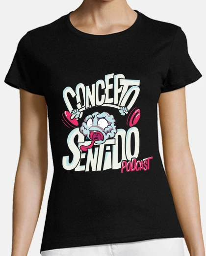 Camiseta Camiseta Mujer Concepto Sentido Podcast