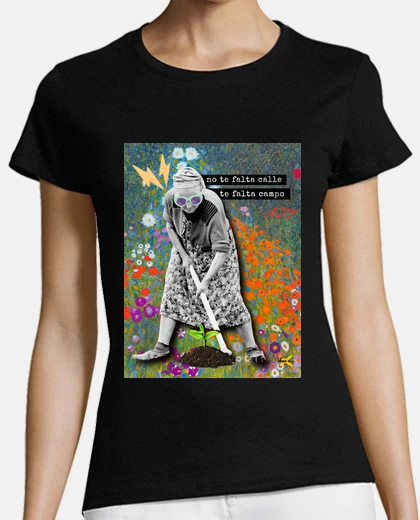 Playera camiseta mujer no te falta calle te falta campo