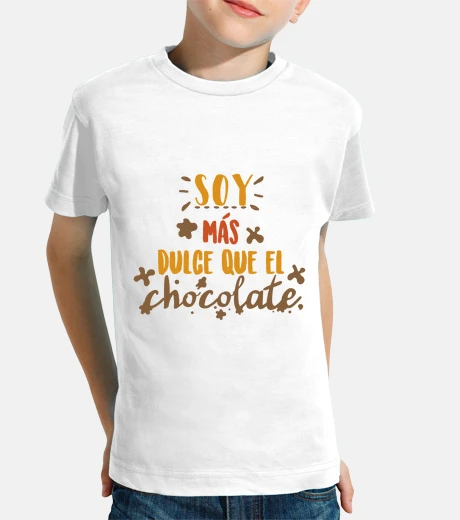 Ropa Camiseta Niño "Soy más dulce que el chocolate" , manga corta, blanco