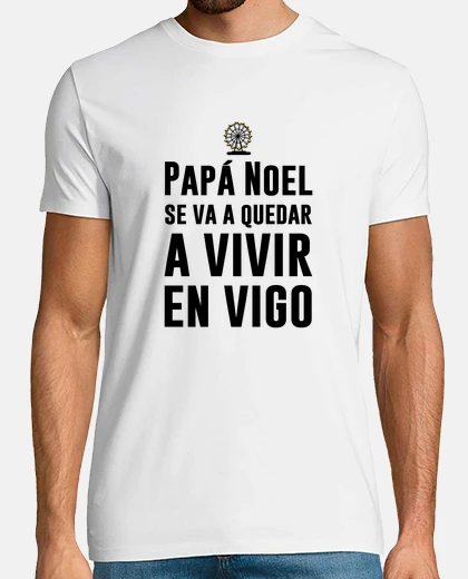 Camiseta Camiseta Papá Noel se va a quedar a vivir en Vigo - Colección Navidad en Vigo