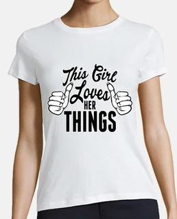 Camiseta This Girl Loves Her Things
