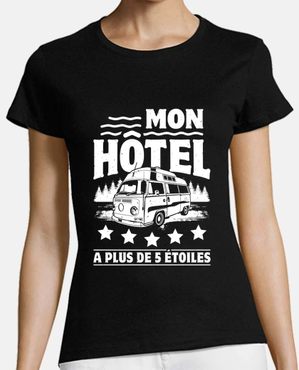 Tee-shirt Camping   Mon Hotel Camping Car