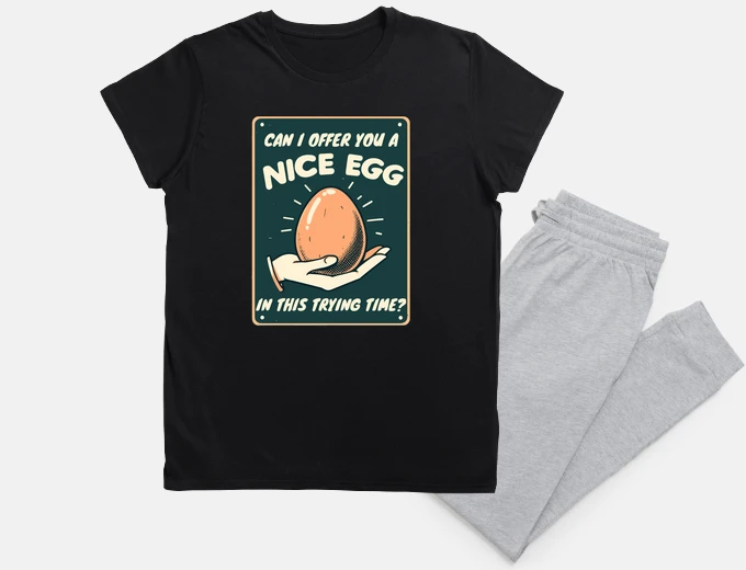 Pajama Can i offer you a nice egg