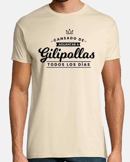 Camiseta cansado de aguantar gilipollas