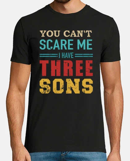 T-shirt Cant scare me have 3 sons vintage retro
