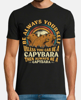 Capybara Be Always Yourself