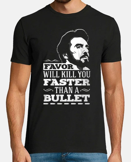 T-shirt Carlito Brigante - Favor will kill you faster than a bullet (Carlito's Way)