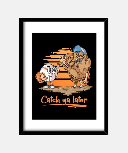 Framed catch ya later funny baseball