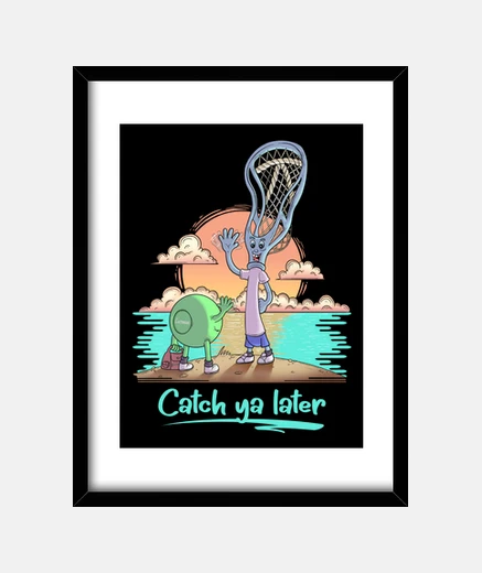 Framed catch ya later funny lacrosse