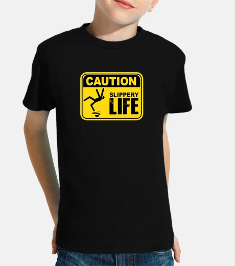 Kids caution! slippery life sign t-shirt