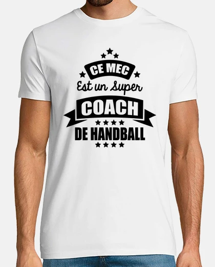 Tee-shirt ce mec est un super coach de handball