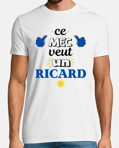 Tee-shirt ce mec veut un ricard pastis