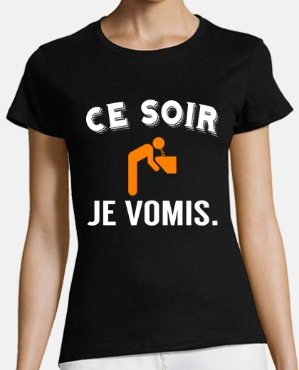 Tee-shirt ce soir je vomis