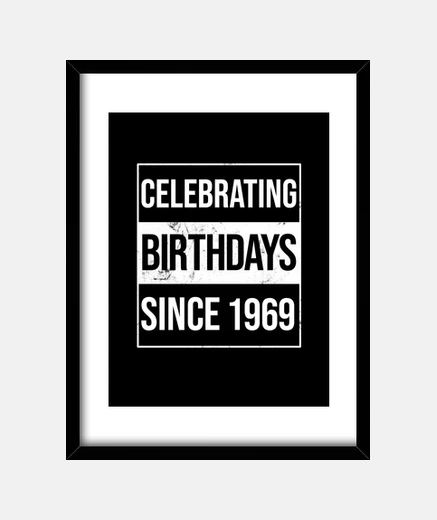 Framed Celebrating Birthdays Since 1969