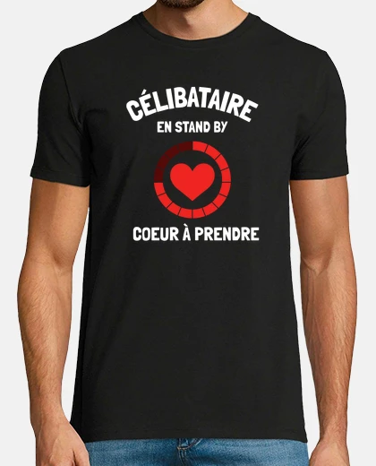 Tee-shirt Célibataire en stand by humour drôle