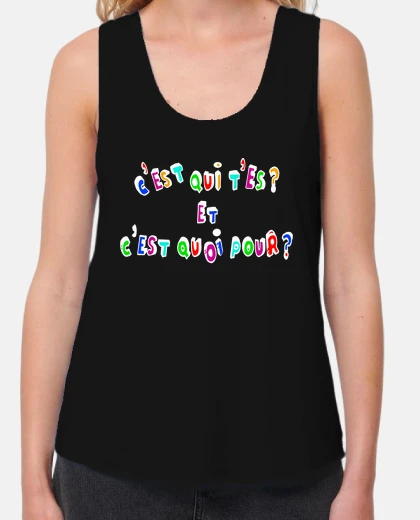 Tee-shirt c'est qui t'es 2?