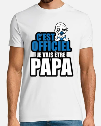 Tee shirt c est officiel je vais tre papa tostadora