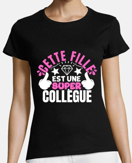cette fille est super collègue travail