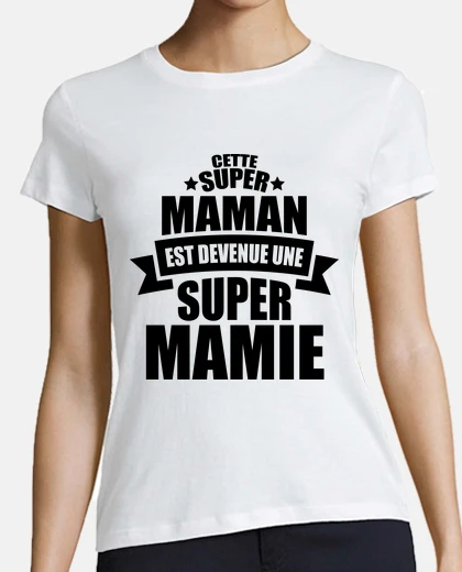 Tee-shirt cette super maman est devenue une super