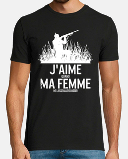 Chasseur Tshirt Jaime Quand Ma Femme Me Laisse Aller Chasser Cadeau Pour Hommes Marie Pre Petit Ami