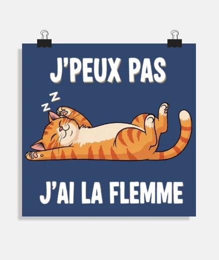 Poster chat j peux pas flemmard flemme chatte  minou poster bureau salon chambre enfant atelier boutique st