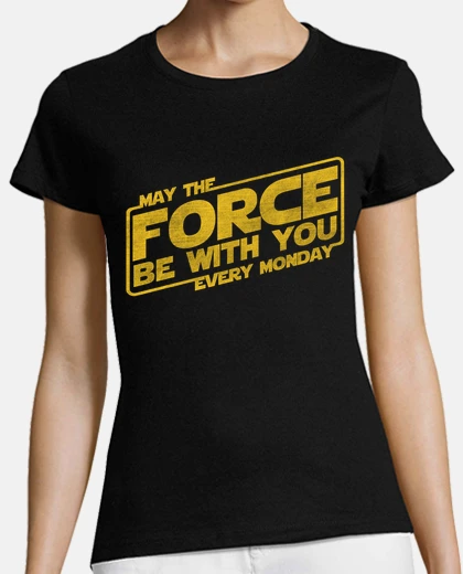 T-shirt che la force sia con you ogni lunedi