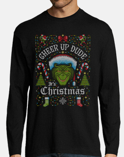 Cheer Up Dude its Christmas Grinch Long Sleeve T-Shirt