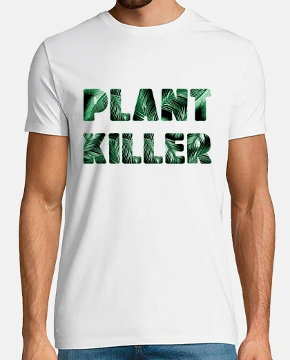Tee-shirt chemise tueur de plantes