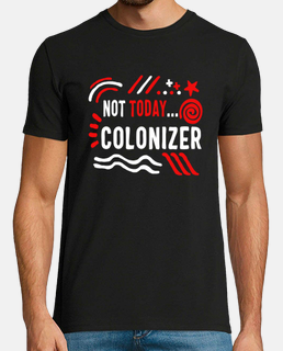 chemise de colonisation pas aujourd’hui tee-shirt colonisateur anti colonial droits égaux cadeau amé