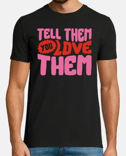 chemise de positivité dites-leur que vous les love bonheur cadeau esthétique tendance pour friends b