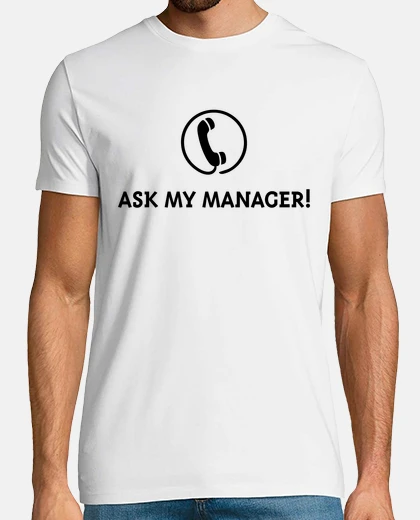T-shirt chiedi al mio manager - nero