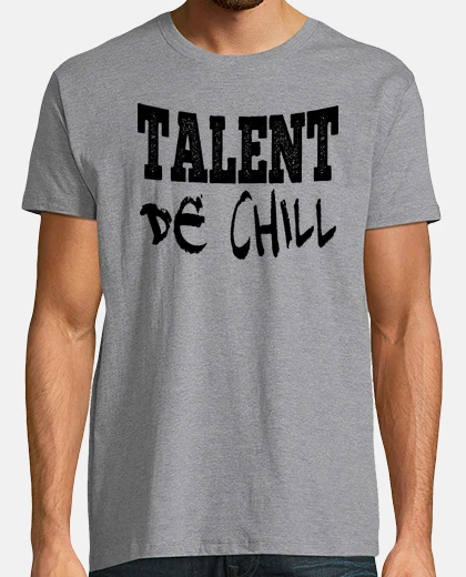 T-shirt chill talent
