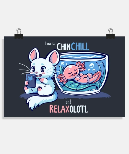 Poster chinchill et relaxolotl - affiche