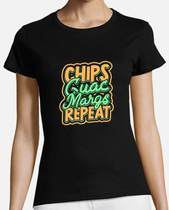 Chips Guac Margs Repeat T-Shirt Chips Guac Margs Repeat T-Shirt