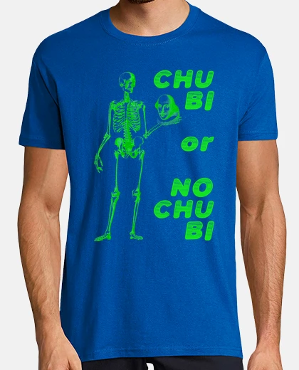 Camiseta Chu bi or No chu Bi Shakespeare  NEON