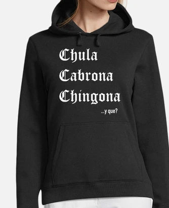 Sudadera chula cabrona chingona laTostadora