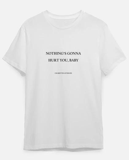 cigarettes after sex nothing's gonna hurt you baby lyrics Camiseta cigarettes after sex lyrics - nothing's gonna hurt you baby cigarettes after sex nothing's gonna hurt you baby lyrics Camiseta cigarettes after sex lyrics - nothing's gonna hurt you baby