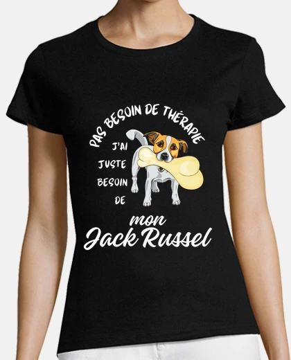 Tee-shirt Citation drôle chien Jack Russel